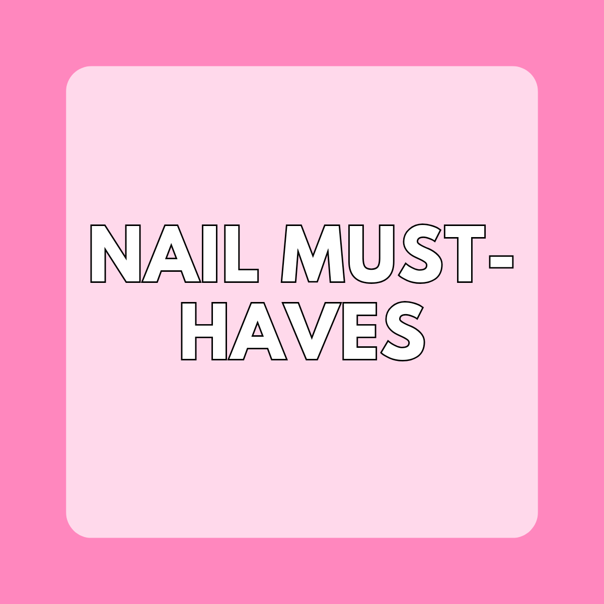 Nail Tech Must-Haves